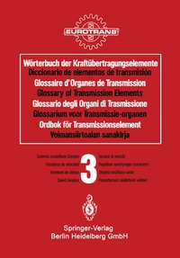 Abbildung von: Wörterbuch der Kraftübertragungselemente / Diccionario de elementos de transmisión / Glossaire des Organes de Transmission / Glossary of Transmission Elements / Glossario degli Organi di Trasmissione / Glossarium voor Transmissie-organen / Ordbok för Transmissionselement / Voimansiirtoalan sanakirja - Springer
