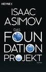 Cover: Das Foundation Projekt - Heyne