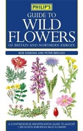 Cover: Philip's Guide to Wild Flowers of Britain and Northern Europe - Philip's