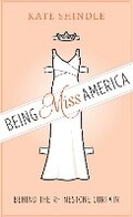Cover: Being Miss America - University of Texas Press