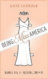 Enlarge image Cover: Being Miss America - University of Texas Press