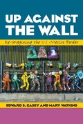 Cover: Up Against the Wall - University of Texas Press
