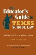 Cover: The Educator's Guide to Texas School Law - University of Texas Press