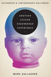 Enlarge image Cover: Another Steven Soderbergh Experience - University of Texas Press