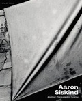 Cover: Aaron Siskind - University of Texas Press
