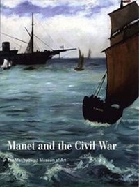 Enlarge image Cover: Manet and the American Civil War - Yale University Press
