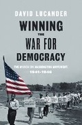 Cover: Winning the War for Democracy - University of Illinois Press