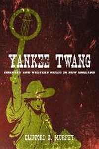 Enlarge image Cover: Yankee Twang - University of Illinois Press