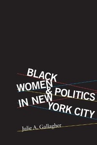 Abbildung von: Black Women and Politics in New York City - University of Illinois Press