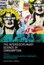Cover: The Interdisciplinary Science of Consumption - MIT Press