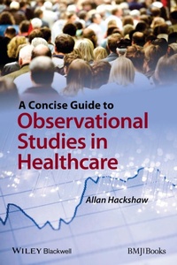 Bild vergrößern Bild: A Concise Guide to Observational Studies in Healthcare - Wiley