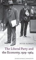 Cover: The Liberal Party and the Economy, 1929-1964 - Oxford University Press