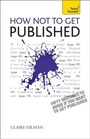 Cover: How NOT to Get Published - Teach Yourself Books