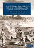 Cover: The History of Kamtschatka, and the Kurilski Islands, with the Countries Adjacent - Cambridge University Press