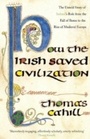 Cover: How The Irish Saved Civilization - Two Roads