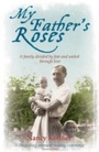 Cover: My Father's Roses - Hodder & Stoughton Ltd