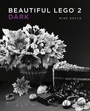 Cover: Beautiful LEGO® 2: Dark - No Starch Press