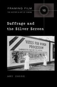 Enlarge image Cover: Suffrage and the Silver Screen - Peter Lang Verlag