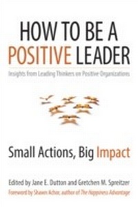 Enlarge image Cover: How to Be a Positive Leader - Berrett-Koehler Publishers