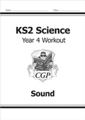 Cover: KS2 Science Year 4 Workout: Sound - Coordination Group Publications Ltd (CGP)