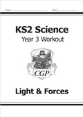 Cover: KS2 Science Year 3 Workout: Light & Forces - Coordination Group Publications Ltd (CGP)
