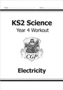 Cover: KS2 Science Year 4 Workout: Electricity - Coordination Group Publications Ltd (CGP)