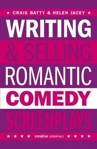 Abbildung von: Writing and Selling Romantic Comedy Screenplays - Creative Essentials