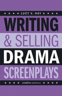 Abbildung von: Writing and Selling Drama Screenplays - Creative Essentials