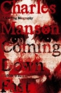 Enlarge image Cover: Charles Manson: Coming Down Fast - Hodder & Stoughton Ltd