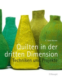 Abbildung von: Quilten in der dritten Dimension - Haupt Verlag