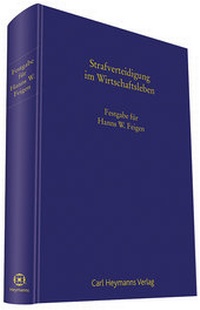 Bild vergrößern Bild: Strafverteidigung im WirtschaftslebenFestgabe für Hanns W.Feigen - Carl Heymanns Verlag