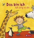 Cover: Das bin ich. Ich zeig es dir. - Tyrolia