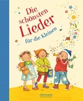 Cover: Die sch&ouml;nsten Lieder f&uuml;r die Kleinen - Ellermann
