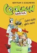 Cover: Coolman und ich 8. Geht nicht gibt's nicht - Oetinger