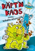 Cover: K&auml;pt'n Kaos 1. K&auml;pt'n Kaos und die Schoko-Aliens - Oetinger