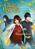 Cover: Oksa Pollock 6. Der Gnadenlose - Oetinger