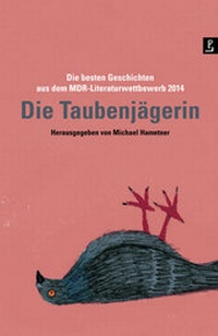 Enlarge image Cover: Die Taubenjägerin - Poetenladen