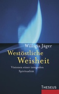 Cover: West&ouml;stliche Weisheit - Theseus Verlag in Kamphausen Media GmbH