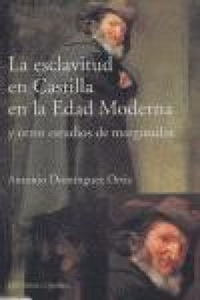 Abbildung von: La esclavitud en Castilla en la Edad Moderna y otros estudios de marginados - Editorial Comares
