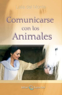 Abbildung von: Comunicarse con los animales - Ediciones Isthar Luna Sol