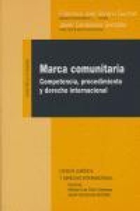 Abbildung von: Marca comunitaria : competencia, procedimiento y derecho internacional - Editorial Comares