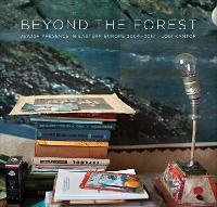 Enlarge image Cover: Beyond the Forest - University of Texas Press