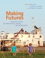 Cover: Making Futures - MIT Press