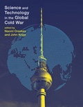 Cover: Science and Technology in the Global Cold War - MIT Press