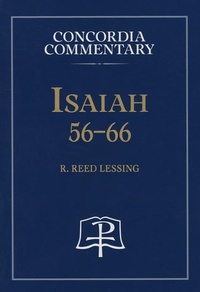 Enlarge image Cover: Isaiah 56-66 - Concordia Commentary - Concordia Publishing House