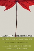 Cover: Canadian Democracy from the Ground Up - University of British Columbia Press