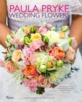Cover: Paula Pryke: Wedding Flowers - Rizzoli International Publications