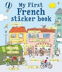 Enlarge image Cover: My First French Sticker Book - Usborne Publishing Ltd