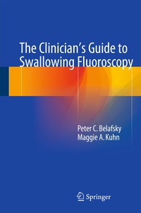 Abbildung von: The Clinician's Guide to Swallowing Fluoroscopy - Springer