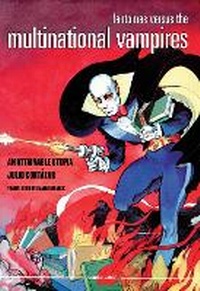 Enlarge image Cover: Fantomas Versus the Multinational Vampires - Semiotext (E)